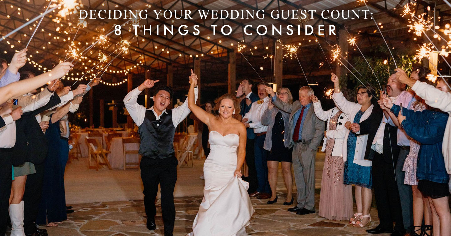 Read more about the article Deciding Your Wedding Guest Count: 8 Things to Consider