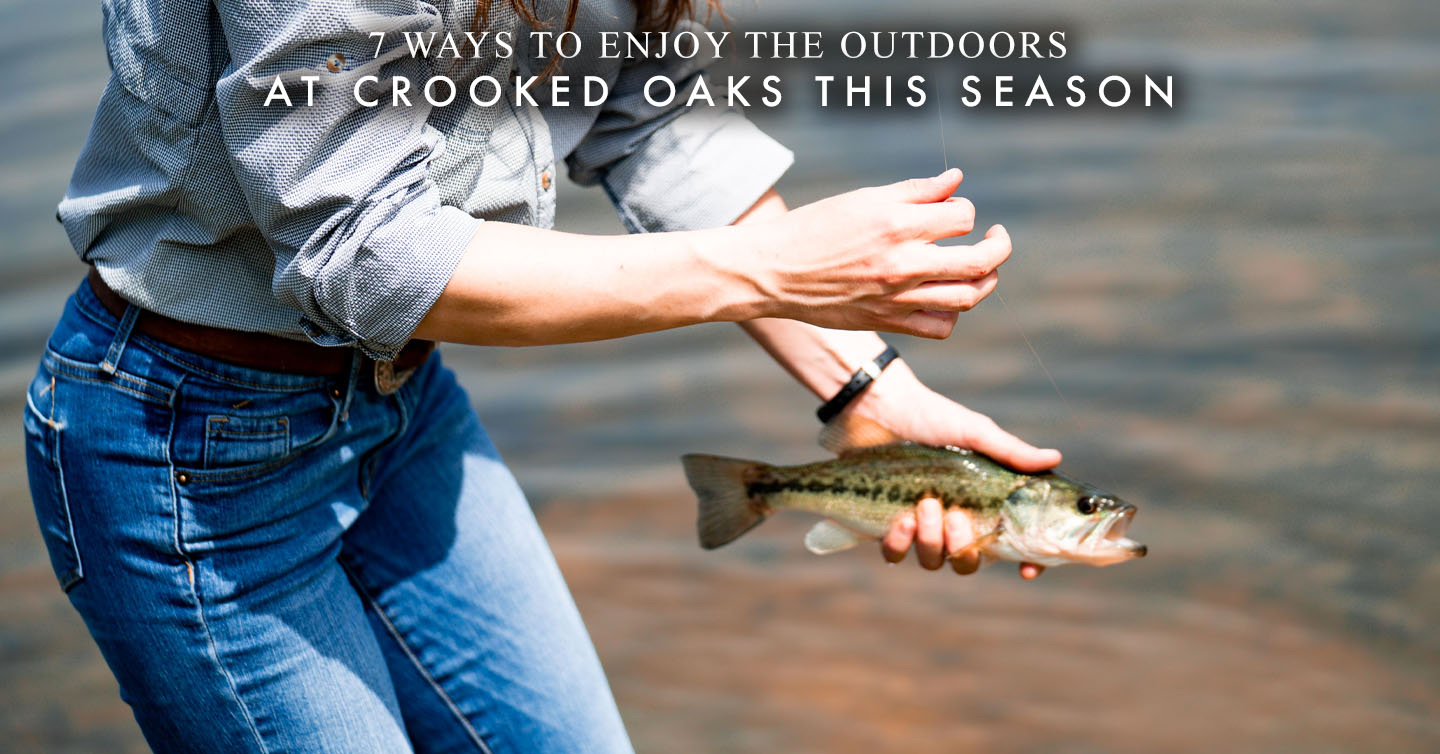 You are currently viewing 7 Ways to Enjoy the Outdoors at Crooked Oaks This Season