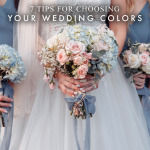 7 Tips for Choosing Your Wedding Colors